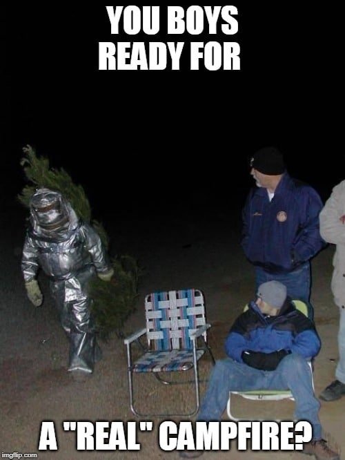 funny-camping-meme-ready-for-a-real-campfire.jpg