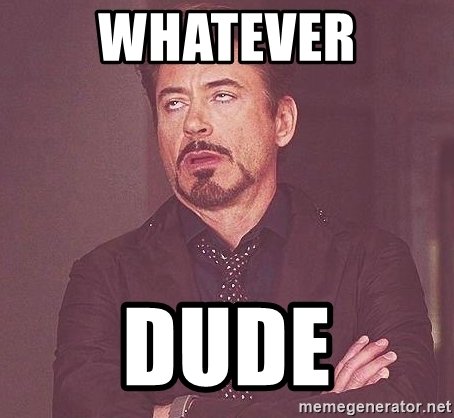 whatever-dude.jpg whatever-dude.jpg