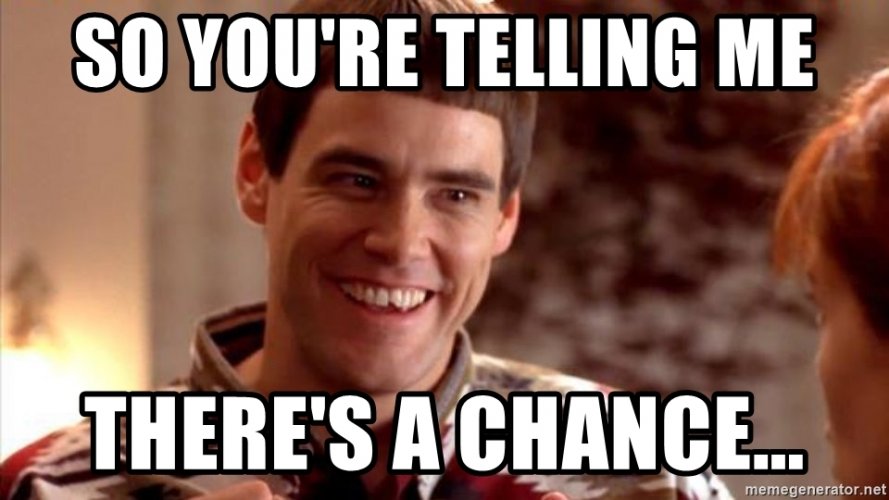 so-youre-telling-me-theres-a-chance.jpg so-youre-telling-me-theres-a-chance.jpg