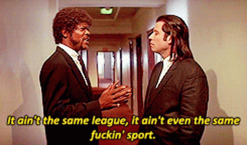 pulp-fiction-it-aint-the-same-league.gif