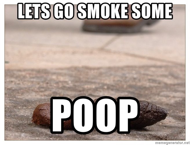 lets-go-smoke-some-poop.jpg lets-go-smoke-some-poop.jpg