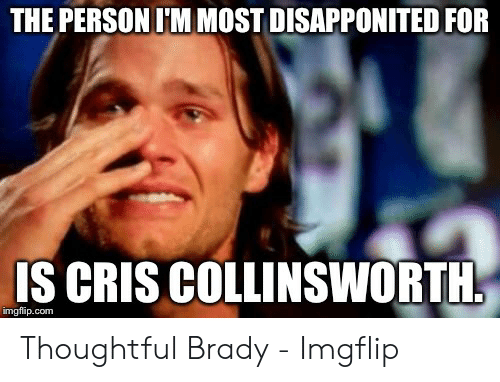 the-person-im-most-disapponited-for-s-cris-collinsworth-imgflip-com-53821783.png