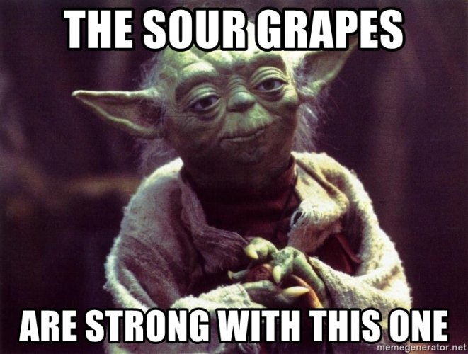 the-sour-grapes-are-strong-with-this-one.jpg