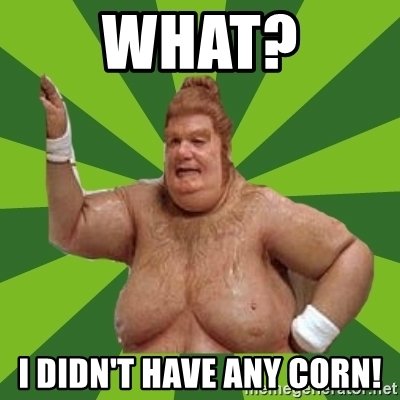 what-i-didnt-have-any-corn.jpg