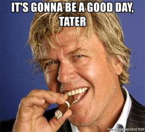 thumb_its-gonna-be-a-good-day-tater-memegenerator-net-its-gonna-53544170.png