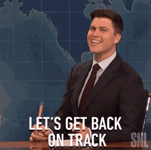 lets-get-back-on-track-colin-jost.gif