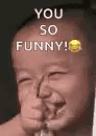 You So Funny GIFs | Tenor