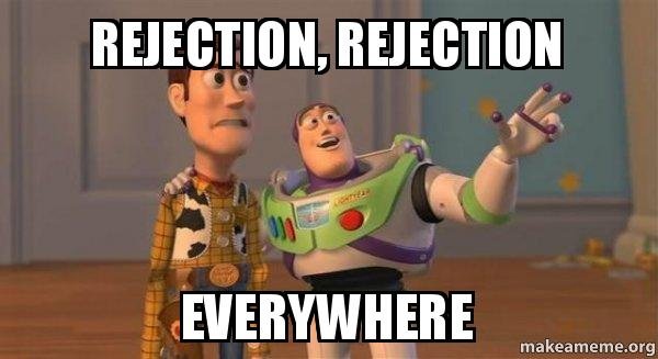 rejection-rejection-everywhere.jpg rejection-rejection-everywhere.jpg