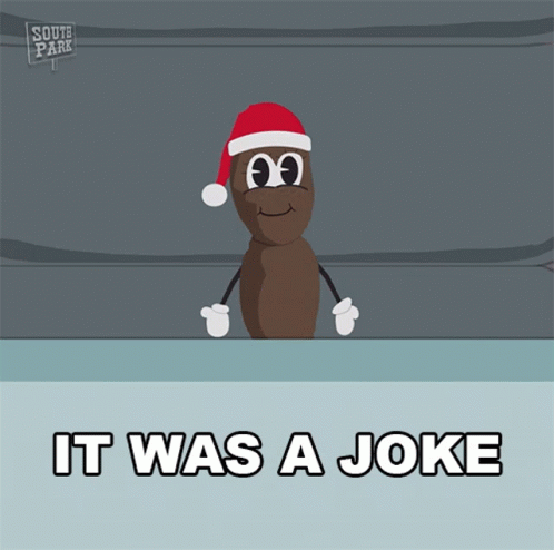 it-was-a-joke-mr-hankey.gif