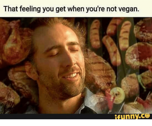 that-feeling-you-get-when-youre-not-vegan-funny-5787796.png